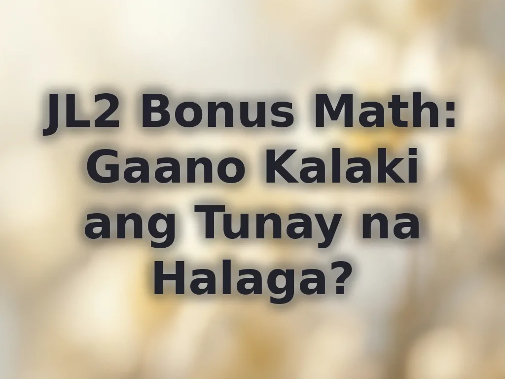 JL2 Bonus Math
