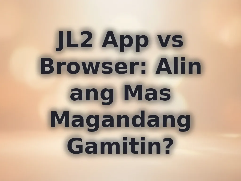 JL2 App vs Browser